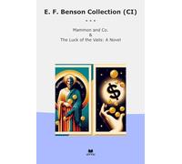 E. F. Benson Collection (CI): Mammon Luck Vails Novel