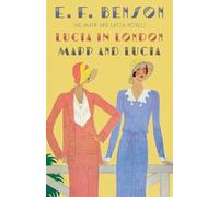 E. F. Benson Lucia in London & Mapp and Lucia (Tascabile) Mapp & Lucia Series
