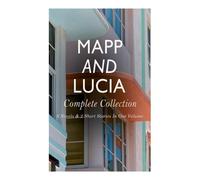 E F Benson Mapp and Lucia - Complete Collection (Tascabile)