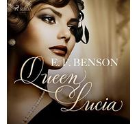 E F Benson Queen Lucia and Miss Mapp (Tascabile)