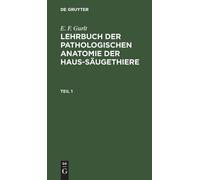 E F Gurlt E. F. Gurlt: Lehrbuch Der Pathologischen Anatomie D (Copertina rigida)