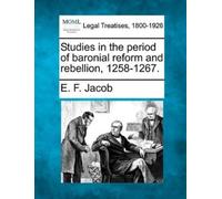 E F Jacob Studies in the Period of Baronial Reform and Rebellion, 12 (Tascabile)