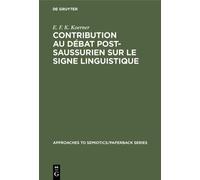 E F K Koerner Contribution au Débat Post-Saussurien sur le Si (Copertina rigida)