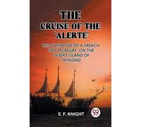 E F Knight The Cruise of the 'Alerte'The Narrative Of a Sreach For T (Tascabile)