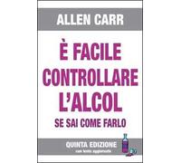 È facile controllare l'alcool se sai come farlo