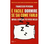 È facile dormire se sai come farlo. Impara a riposare per vivere meglio