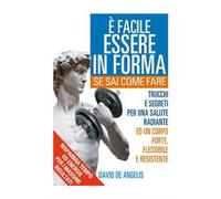 È facile essere in forma se sai come fare