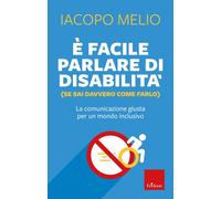 È facile parlare di disabilità (se sai davvero come farlo). La co