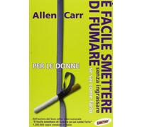 È facile smettere di fumare senza ingrassare se sai come farlo. Per le donne