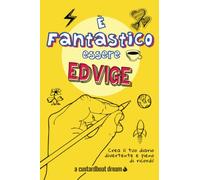 È Fantastico Essere Edvige: Diario personalizzato con attività divertenti.