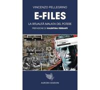 E-Files: La ritualità malata del potere