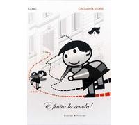 È finita la scuola! Cinquanta storie. Ediz. illustrata