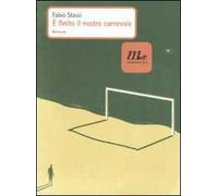 È finito il nostro carnevale