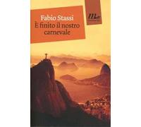 È finito il nostro carnevale