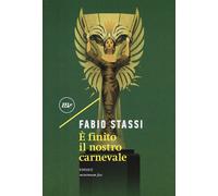 È finito il nostro carnevale