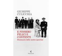E finsero felici e contenti. Dizionario delle nostre ipocrisie
