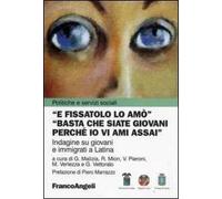 E fissatolo lo amò. «Basta che siate giovani perché io vi ami assai». Indagine su giovani e immigrati a Latina