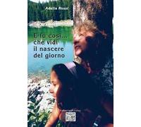 E fu così... che vidi il nascere del giorno