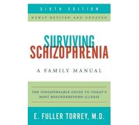 E. Fuller Torrey Surviving Schizophrenia (Tascabile)
