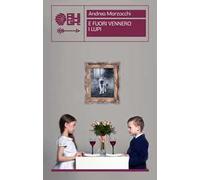 E fuori vennero i lupi