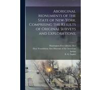 E G 1821-1888 S Aboriginal Monuments of the State of New-York. Compr (Tascabile)