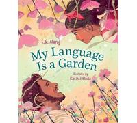 E G Alaraj My Language Is a Garden (Copertina rigida)