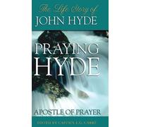 E G Carre Praying Hyde, Apostle of Prayer (Copertina rigida)