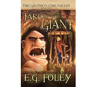E G Foley Jake & The Giant (The Gryphon Chronicles, Book 2) (Copertina rigida)