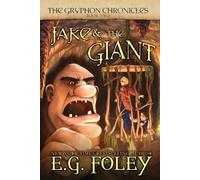 E G Foley Jake & The Giant (The Gryphon Chronicles, Book 2) (Tascabile)