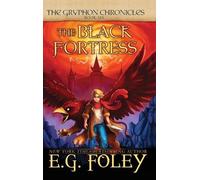 E G Foley Tha Black Fortress (Copertina rigida) Gryphon Chronicles
