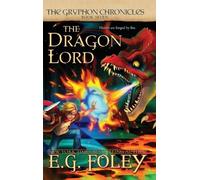 E G Foley The Dragon Lord (Copertina rigida) Gryphon Chronicles