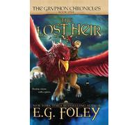 E G Foley The Lost Heir (The Gryphon Chronicles, Book 1) (Copertina rigida)