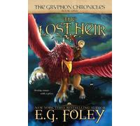 E G Foley The Lost Heir (The Gryphon Chronicles, Book 1) (Tascabile)