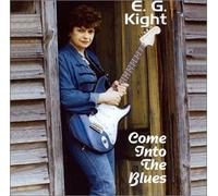 E.G. Kight - Come Into The Blues