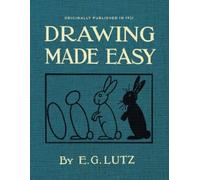 E G Lutz Drawing Made Easy (Tascabile)