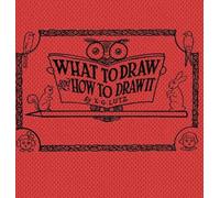 E G Lutz What to draw and how to draw it (Copertina rigida)