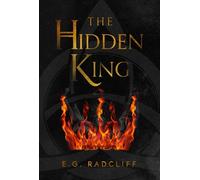 E G Radcliff The Hidden King (Tascabile) Coming of Aed
