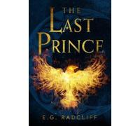 E.G. Radcliff The Last Prince (Tascabile) Coming of Aed