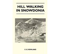 E. G. Rowland Hill Walking in Snowdonia (Tascabile)
