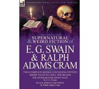 E G Swain Ralph The Collected Supernatural and Weird Fiction (Copertina rigida)