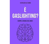 È Gaslighting?: Scopri le Regole del Gioco