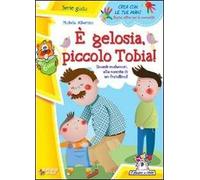 È gelosia piccolo Tobia!
