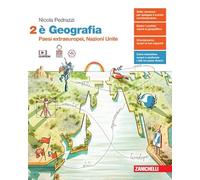 È Geografia. Per le Scuole superiori. Con e-book. Paesi extraeuropei, Nazioni Unite (Vol. 2)