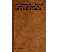 E. GIBBON Autobiography Of Edward Gibbon - As Originally Edit (Copertina rigida)