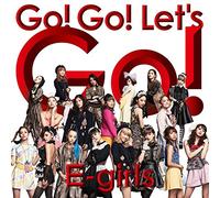 E-Girls - Go! Go! Let'S Go