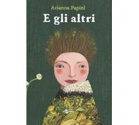 E gli altri. Ediz. a colori