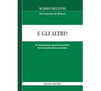 E gli altri? Tra ferite aperte e gemiti inascoltati: forse un grido, forse un cantico