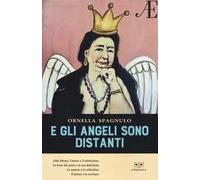 E gli angeli sono distanti. Interviste su Alda Merini