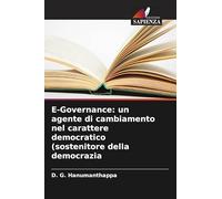 E-Governance: un agente di cambiamento nel carattere democratico (sostenitore della democrazia