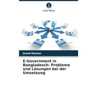E-Government in Bangladesch: Probleme und Lösungen bei der Umsetzung